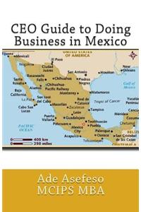 CEO Guide to Doing Business in Mexico