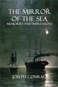 The Mirror of the Sea: Memories and Impressions