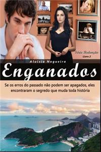 Enganados: Se OS Erros Do Passado Nao Podem Ser Apagados, Eles Encontraram O Segredo Que Muda Toda Historia
