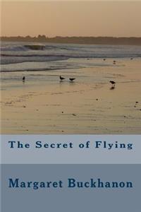 The Secret of Flying
