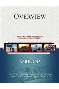 Overview of the United States Department of Defense Fiscal Year 2014 Budget Request