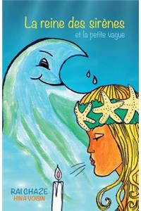 La reine des sirènes et la petite vague