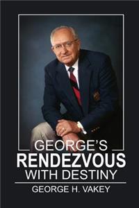 George's Rendezvous with Destiny