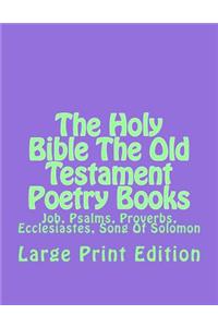 Holy Bible The Old Testament Poetry Books