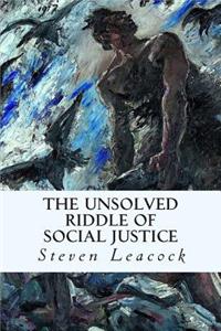 Unsolved Riddle of Social Justice