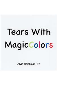 Tears With Magic Colors