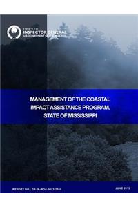 Management of the Coastal Impact Assistance Program In the State of Mississippi