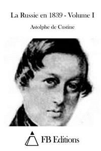 La Russie en 1839 - Volume I