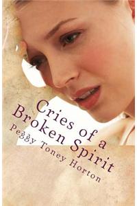 Cries of a Broken Spirit
