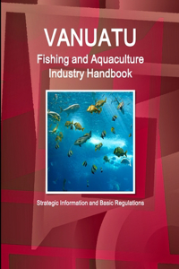 Vanuatu Fishing and Aquaculture Industry Handbook - Strategic Information and Basic Regulations