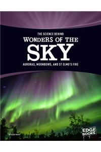 Science Behind Wonders of Sky Auroras, Moonbows, and St. Elmo’S Fire