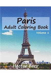 Paris: Adult Coloring Book, Volume 1