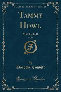 Tammy Howl, Vol. 14: May 30, 1941 (Classic Reprint)