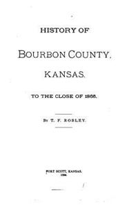 History of Bourbon County, Kansas, To the Close of 1865