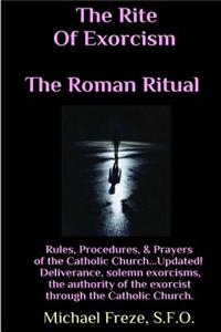 The Rite Of Exorcism The Roman Ritual
