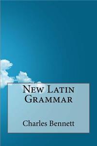 New Latin Grammar