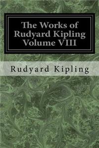 Works of Rudyard Kipling Volume VIII