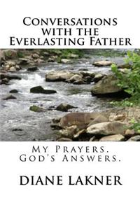 Conversations with the Everlasting Father