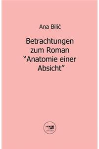 Betrachtungen zum Roman Anatomie einer Absicht