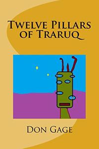 Twelve Pillars of Traruq