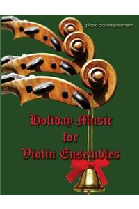 Holiday Music for Violin Ensemble - piano accompaniment