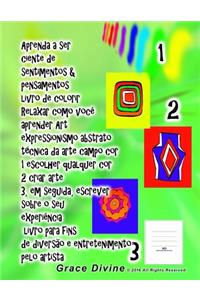 Aprenda a ser ciente de sentimentos & pensamentos livro de colorir Relaxar como você aprender Art expressionismo abstrato técnica da arte campo cor