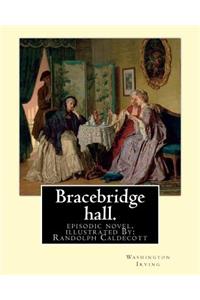 Bracebridge hall. By