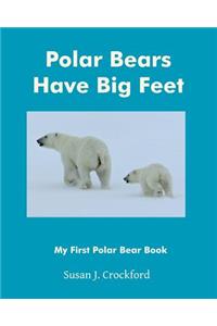 Polar Bears Have Big Feet