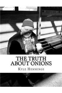 Truth about Onions