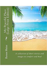 My Peaceful Place - Large Print Edition
