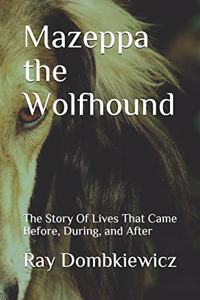 Mazeppa the Wolfhound