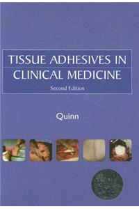 Tissue Adhesives in Clinical Medicine