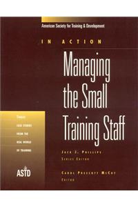 Managing the Small Training Staff