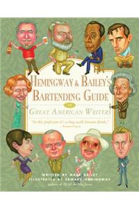 Hemingway & Bailey's Bartending Guide to Great American Writers