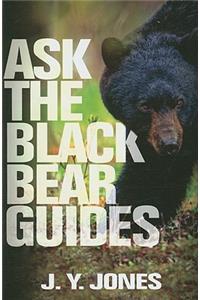 Ask The Black Bear Guides