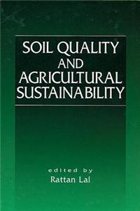 Soil Quality and Agricultural Sustainability