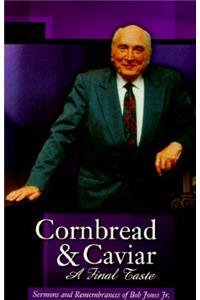 Cornbread & Caviar: A Final Taste