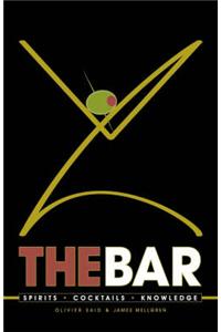 The Bar: A Spirited Guide to Cocktail Alchemy