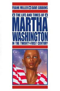 Life and Times of Martha Washington in the Twenty-first Century