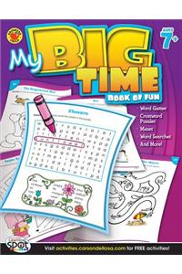 My Big Time Book of Fun, Ages 7 - 11