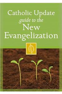 Catholic Update Guide to the New Evangelization