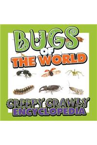 Bugs of the World (Creepy Crawly Encyclopedia)