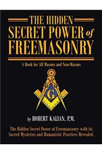 The Hidden Secret Power of Freemasonry
