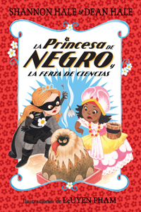 Princesa de Negro Y La Feria de Ciencias / The Princess in Black and the Science Fair Scare