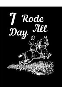 I Rode All Day