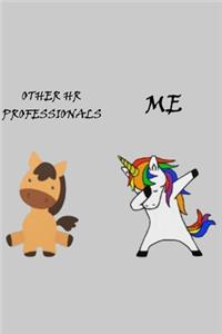 Me HR Unicorn Horse Funny Notebook
