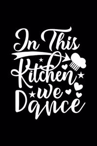 In This Kitchen We Dance