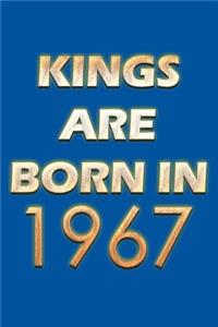 Kings Are Born In 1967 Notebook: Lined Notebook/Journal Gift 120 Pages, 6x9 Soft Cover, Matte Finish, Blue Cover