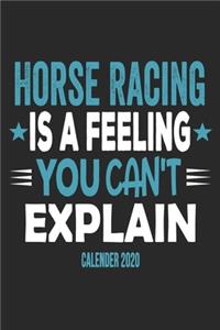 Horse Racing Is A Feeling You Can't Explain Calender 2020