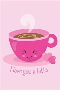 I Love You a Latte